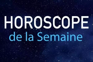 horoscope-de-la-semaine-astro-voyance-france